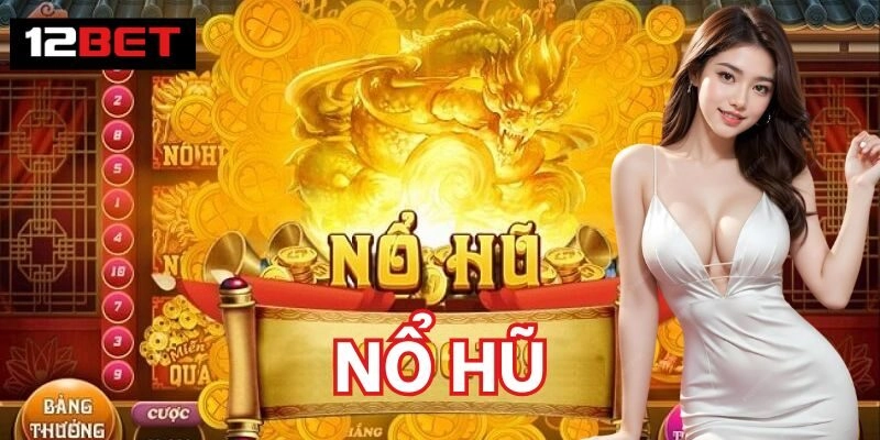 Giới thiệu khái quát về game nổ hũ tại sảnh cược này