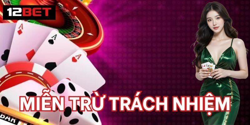 Miễn Trừ Trách Nhiệm áp dụng tình huống nào?